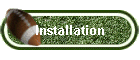 Installation